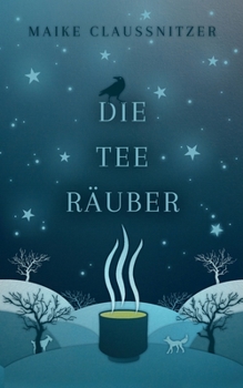 Die Teeräuber (German Edition) - Book #4 of the Aquae Calicis Publication Order