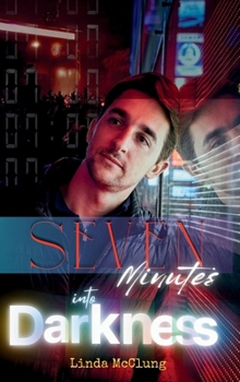 Hardcover Seven Minutes into Darkness Book