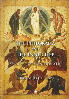 Paperback The Philokalia and the Inner Life: On Passions and Prayer Book