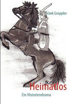 Paperback Heimatlos: Ein Historiendrama [German] Book