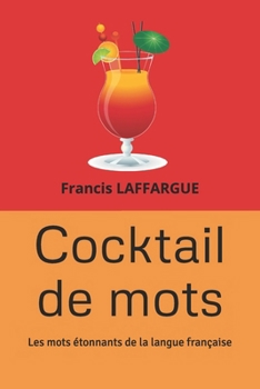 Paperback Cocktail de mots: Les mots étonnants de la langue française [French] Book