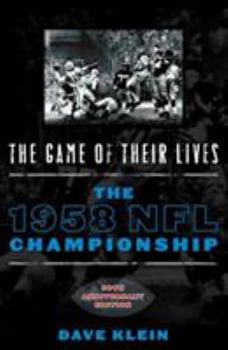 Paperback The Game of Their Lives: The 1958 NFL Championship, 50th Anniversary Book