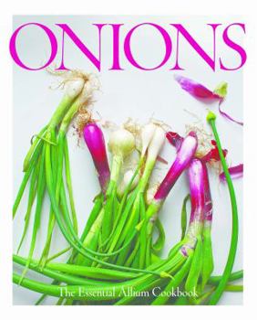 Hardcover Onions Etcetera: The Essential Allium Cookbook - More Than 150 Recipes for Leeks, Scallions, Garlic, Shallots, Ramps, Chives and Every Book