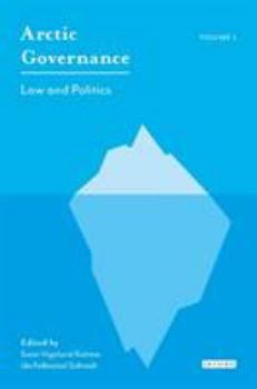 Hardcover Arctic Governance: Volume 1: Law and Politics Book