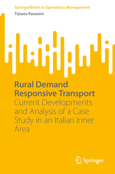 Paperback Rural Demand Responsive Transport: Current Developments and Analysis of a Case Study in an Italian Inner Area Book