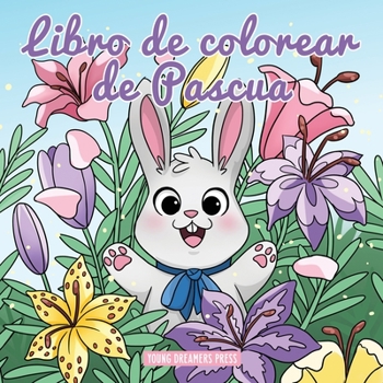 Libro de colorear de pascua: Libro de Colorear para Niños de 4 a 8 Años (Cuadernos para colorear niños) (Spanish Edition)