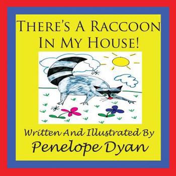 Paperback There's a Raccoon In My House! Book