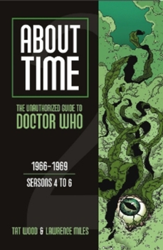 Paperback About Time 2: The Unauthorized Guide to Doctor Who (Seasons 4 to 6) Book