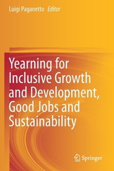 Paperback Yearning for Inclusive Growth and Development, Good Jobs and Sustainability Book