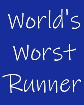 Paperback World's Worst Runner: 108 Page College Ruled Notebook 8x10 Book