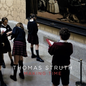 Paperback Thomas Struth: Making Time Book