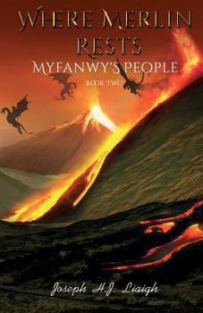 Paperback Where Merlin Rests: Book Two of Myfanwy's People Book