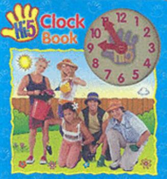 Board book Hi-5 Clock Book : Learn to Tell the Time Book