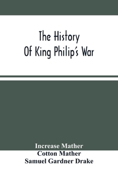 Paperback The History Of King Philip'S War Book