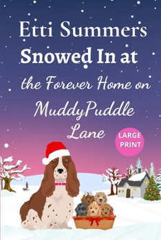 Paperback Snowed In at the Forever Home on Muddypuddle Lane [Large Print] Book