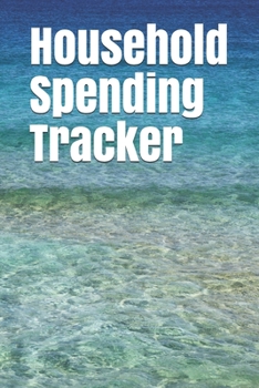 Paperback Household Spending Tracker: Personal Expense Tracker Organizer, Daily Record about Personal Cash Management, Money Management Journal, Budget Trac Book