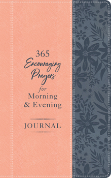 Paperback 365 Encouraging Prayers for Morning and Evening Journal Book