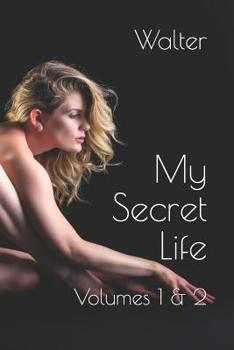 My Secret Life: Volumes 1 & 2