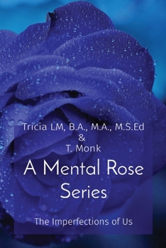 Paperback A Mental Rose Series: The Imperfections of Us Book