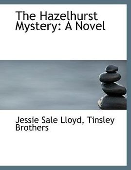 The Hazelhurst Mystery. a Novel