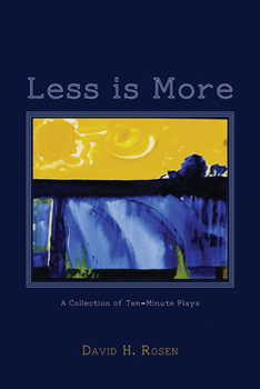Paperback Less Is More: A Collection of Ten-Minute Plays Book
