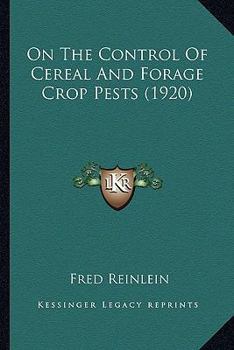 Paperback On The Control Of Cereal And Forage Crop Pests (1920) Book