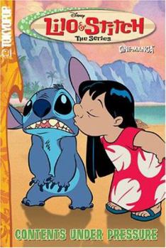 Lilo & Stitch: The Series Volume 3: Contents Under Pressure (Disney Lilo & Stitch the Series)
