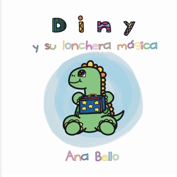 Paperback Diny y su lonchera mágica (Spanish Edition) [Spanish] Book