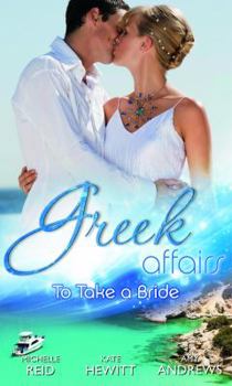 Paperback Greek Affairs: To Take a Bride (Mills & Boon Special Releases) Book
