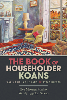 Paperback The Book of Householder Koans: Waking Up in the Land of Attachments Book