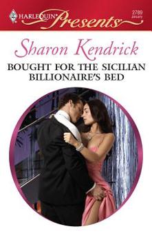 Mass Market Paperback Bought for the Sicilian Billionaire's Bed: A Spicy Billionaire Boss Romance Book