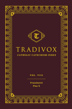 Hardcover Tradivox Vol 8: Frassinetti and Pius X Book