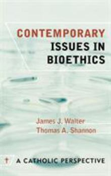 Hardcover Contemporary Issues in Bioethics: A Catholic Perspective Book