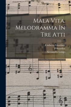 Paperback Mala Vita. Melodramma In Tre Atti [Italian] Book