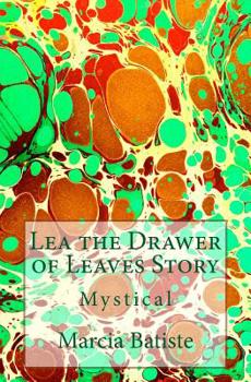 Paperback Lea the Drawer of Leaves Story: Mystical Book