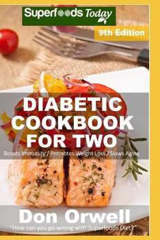Paperback Diabetic Cookbook For Two: Over 315 Diabetes Type 2 Recipes Book