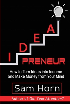 Paperback IDEApreneur: How to Turn Ideas into Income and Make Money from Your Mind Book