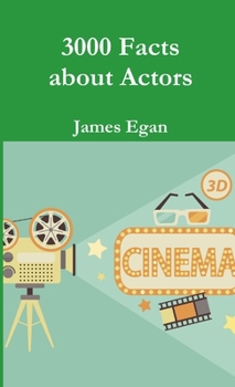 3000 Facts about Actors