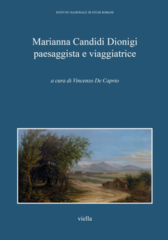 Paperback Marianna Candidi Dionigi Paesaggista E Viaggiatrice [Italian] Book