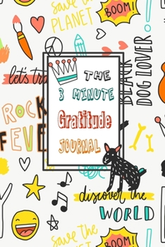 the 3 minute gratitude journal: The 3 Minute Gratitude Journal for cultivating an attitude of gratitude for children.  To list out three things you ... you joy and how you felt about your day.