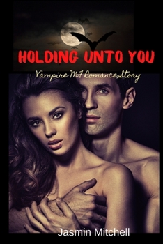 Paperback Holding unto You: Vampire MF Romance Story Book