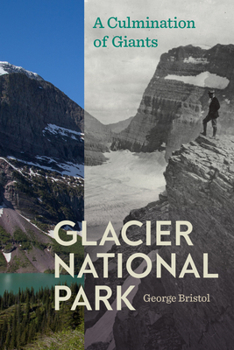 Paperback Glacier National Park: A Culmination of Giants Book