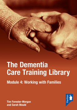 Paperback The Dementia Care Training Library: Module 4: Working with Families of People with Dementia Book