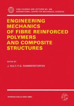 Engineering Mechanics of Fibre Reinforced Polymers and Composite Structures (CISM International Centre for Mechanical Sciences)