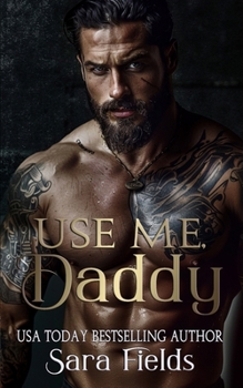 Paperback Use Me, Daddy: A Dark Russian Mafia Romance Book