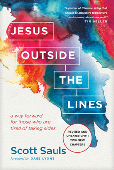 Paperback Jesus Outside the Lines: A Way Forward for Those Who Are Tired of Taking Sides Book