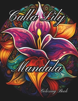 Paperback Calla Lily Mandala: A floral coloring book