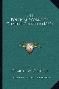 The Poetical Works of Charles Crocker