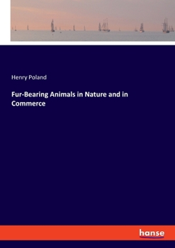 Paperback Fur-Bearing Animals in Nature and in Commerce Book