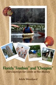 Paperback Florida 'freebies' and 'cheapies' 250 Daytrips for Little or No Money Book